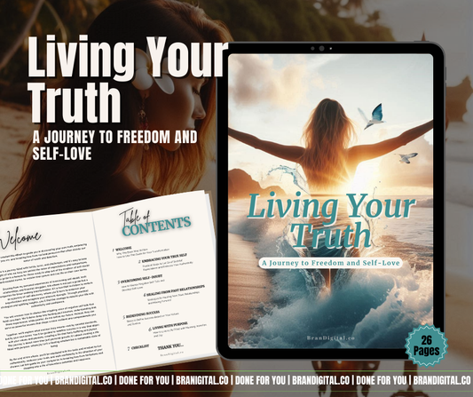 Living Your Truth: A Journey to Freedom and Self-Love